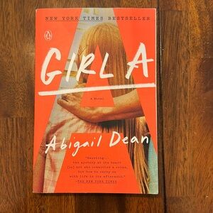 Girl A Novel by Abigail Dean
